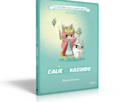CALIE ET KASSKOO LA BD DONT TU ES LE PETIT HEROS