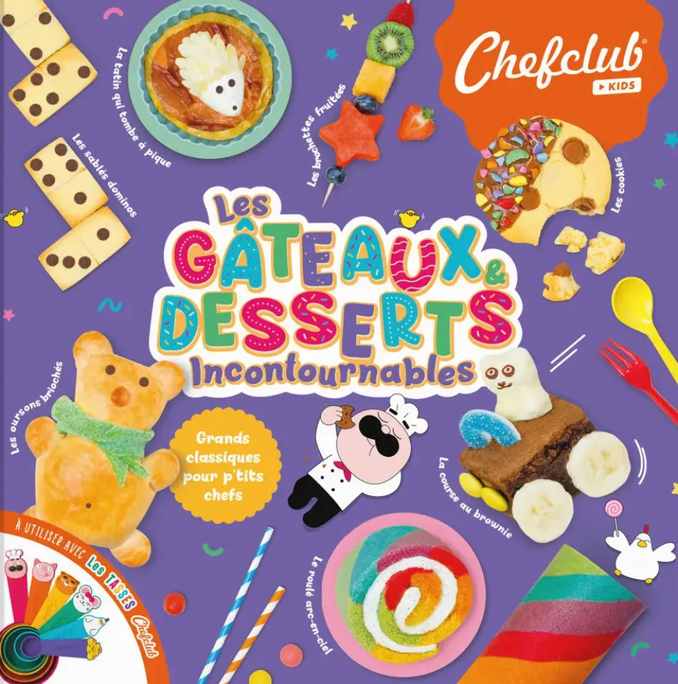 CHEFCLUB - LIVRE KIDS - LES GATEAUX ET DESSERTS INCONTOURNABLES