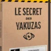 DOSSIERS CRIMINELS : LE SECRET DES YAKUZAS