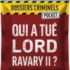 DOSSIERS CRIMMINELS - POCKET 2 - QUI A TUE LORD RAVARY II ?