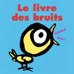 LIVRE LE LIVRE DES BRUITS DE BRAVI