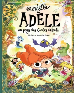 LIVRE MORTELLE ADELE - AU PAYS CONTES DEFAITS