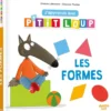 LOUP - J'APPRENDS AVEC P'TIT LOUP - LES FORMES
