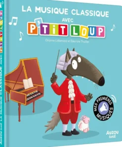 LOUP - LA MUSIQUE CLASSIQUE AVEC P'TIT LOUP