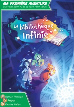 MA 1ERE AVENTURE- LA BIBLIOTHEQUE INFINIE