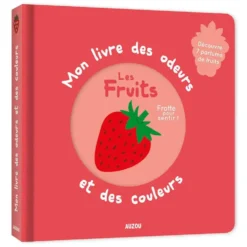 MON LIVRE DES ODEURS ET DES COULEURS - LES FRUITS