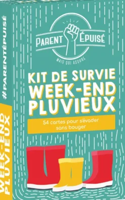 PARENT EPUISE : KIT DE SURVIE WEEK-END PLUVIEUX