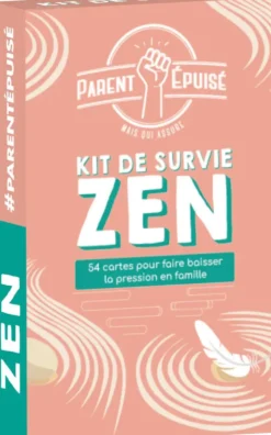 PARENT EPUISE : KIT DE SURVIE ZEN