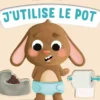 PAS A PAS. J'UTILISE LE POT
