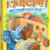 TOUS SUR L’ARCHE !