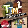TTMC 2 - TU TE RE-METS COMBIEN ?