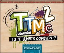 TTMC 2 - TU TE RE-METS COMBIEN ?